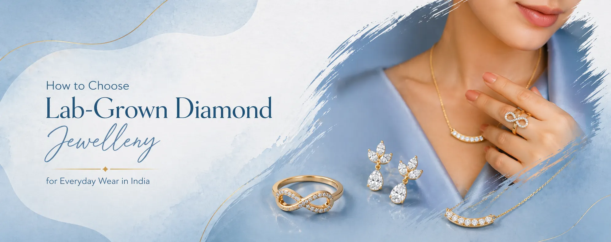 How to Choose Lab-Grown Diamond Jewellery for Everyday Wear in India